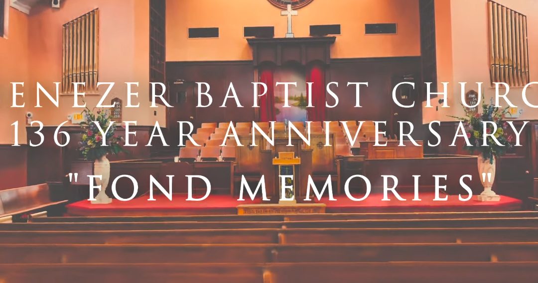 “Fond Memories” | 136th Church Anniversary